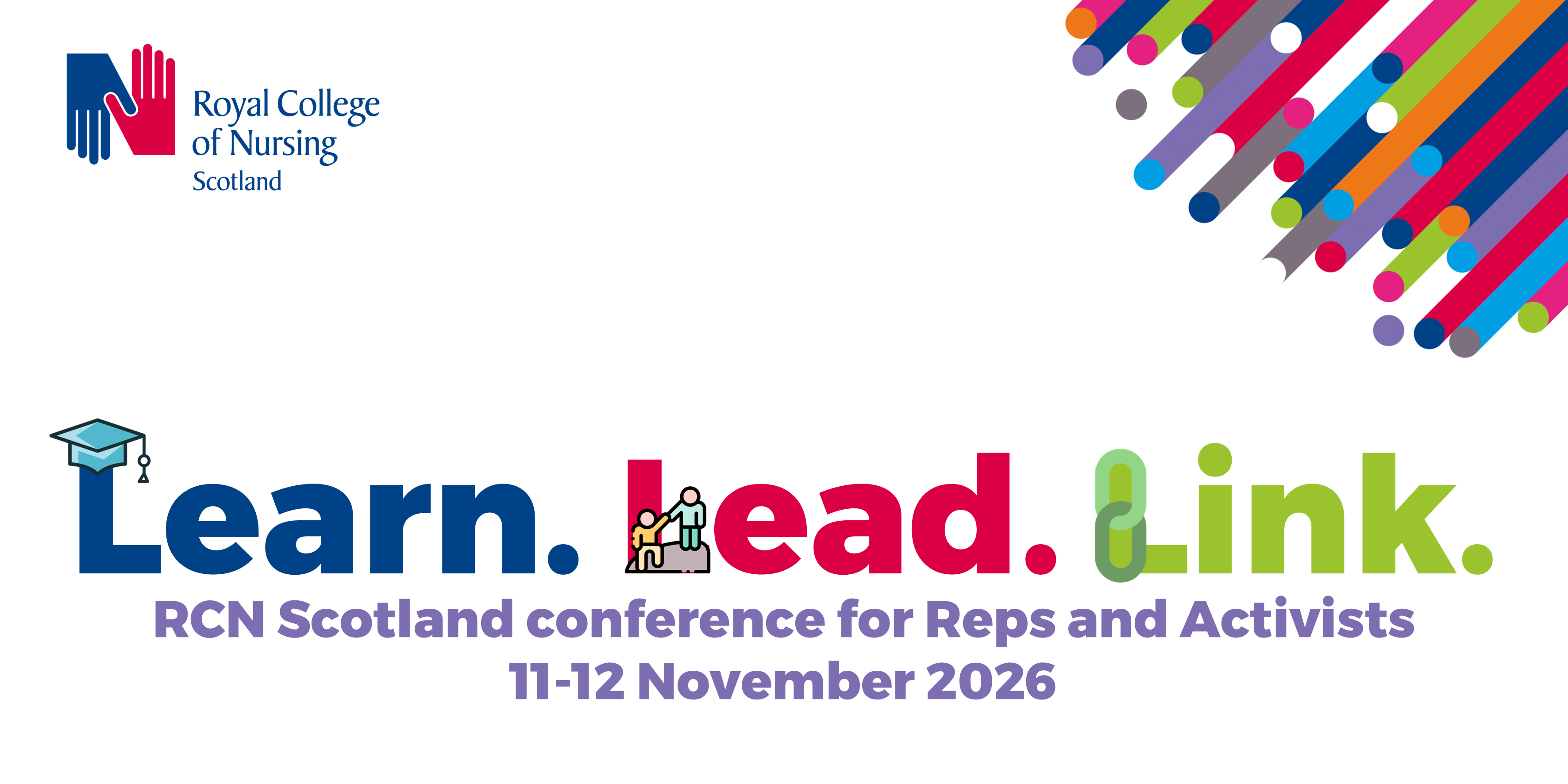Learn. Lead. Link. RCN Scotland Conference for Reps and Activists 2026.