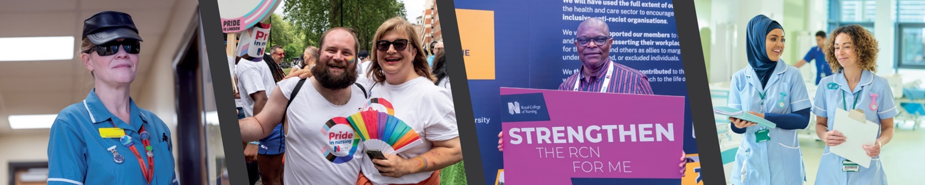 Collage of a nurse wearing dark glasses, two people at a Pride parade, a man holding a sign saying 'Strengthen the RCN for me' and two nurses on a ward