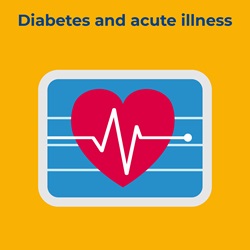 Diabetes and acute illness