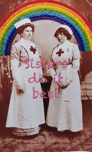 Black and white postcard of two early 20th century nurses, which is decorated with colourful embroidery showing a rainbow and the sentence "Sisters do it best".