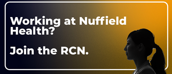 Graphic showing Nuffield Health worker stating Working at Nuffield Health and to join the RCN