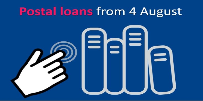 Postal loans from 4 August
