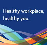 Healthy Workplaces, Healthy You campaign image