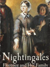 Nightingales the story of Florence Nightingale and her remarkable family