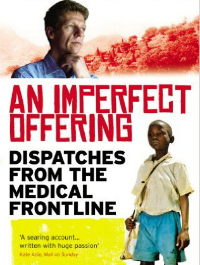 An Imperfect Offering: Dispatches From the Medical Frontline