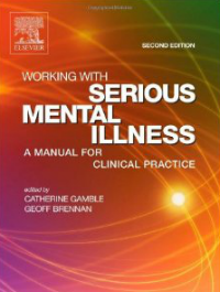Working with serious mental illness: A manual for clinical practice
