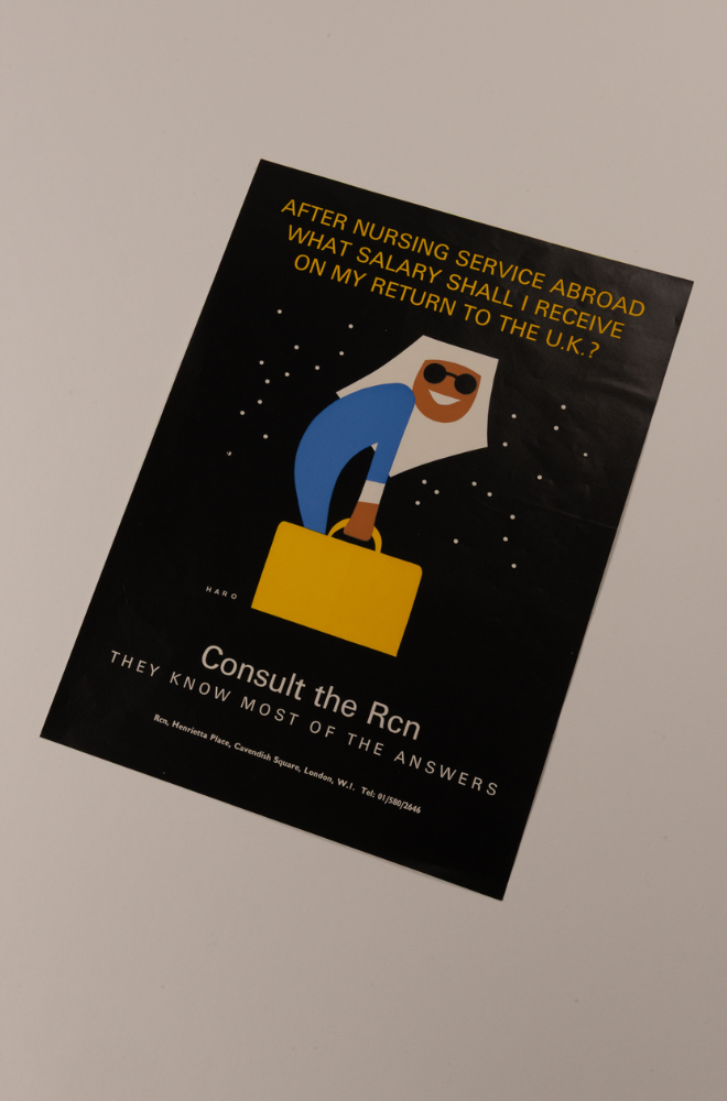 Black, gloss poster featuring a cartoon smiling nurse in uniform with a yellow suitcase and sunglasses. The yellow text above reads: “After nursing service abroad, what salary shall I receive on my return to the U.K.?" White text below reads 'Consult the Rcn, they know most of the answers.”