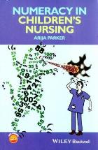 Parker A (2015) Numeracy in children's nursing, Chichester: Wiley Blackwell.