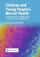 Theodosiou L, Knightsmith P, Lavis P and Bailey S (2020) Children and young people's mental health : early intervention, ongoing support and flexible evidence-based care. Shoreham by Sea: Pavillion.