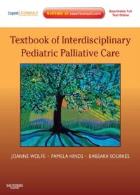 Wolfe J, Hinds P and Sourkes B (2011) Text book of interdisciplinary pediatric palliative care, Saunders.