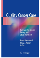 Hopewood P and Milroy M J (2018) Quality cancer care: survivorship before, during and after treatment. Cham: Springer.