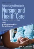 McCormack B (2017) Person centred practice in nursing and health care: theory and practice (2nd edition), Wiley Blackwell.
