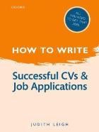 Leigh J (2013) How to write successful CVs and job applications, Oxford: Oxford University Press.