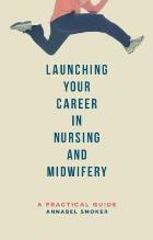 Smoker A (2016) Launching your career in nursing and midwifery : a practical guide, Basingstoke: Palgrave. Macmillan, 2016.
