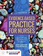 Schmidt N (2019) Evidence based practice for nurses: appraisal and application of research (4th edition), Burlington, MA: Jones and Bartlett Learning.