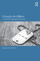Beder J (2016) Caring for the military: A guide for helping professionals, London: Routledge Ltd.