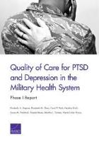 Hepner K, Sloss E and Roth C (2016) Quality of care for PTSD and depression in the military health system: Phase I report, Santa Monica: Rand Corporation.