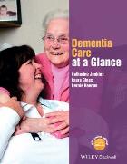 Jenkins C, Ginesi L and Keenan B (2016) Dementia care at a glance, Chichester: Wiley-Blackwell.