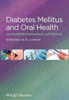 Lamster I (2014) Diabetes Mellitus and oral health: an interprofessional approach, Chichester: Wiley-Blackwell.