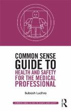 Ludhra S (2015) Common sense guide to health and safety at work for the medical professional, Abingdon: Routledge.