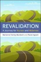Ingram P (2016) Revalidation: a journey for nurses and midwives, Maidenhead: Open University Press.