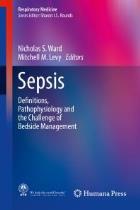 Ward N and Levy M (editors) (2017) Sepsis: definitions, pathophysiology and the challenge of bedside management, Cham: Humana Press.
