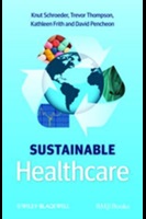Schroeder K, Thompson T, Frith K and Pencheon D (2012) Sustainable Healthcare, 1st edn, Somerset: Wiley.