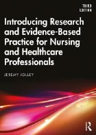 Jolley J (2020) Introducing research and evidence-based practice for nursing and healthcare professionals. 3rd edn, London: Taylor & Francis.