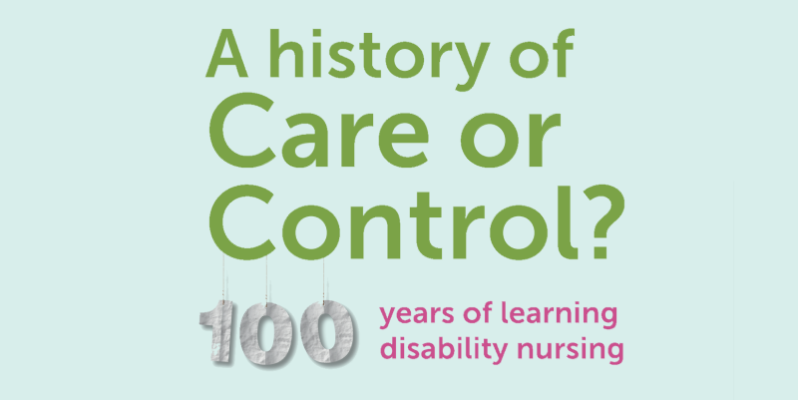 A history of care of control? 100 years of learning disability nursing