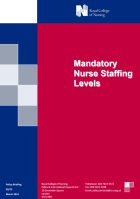 Royal College of Nursing Policy and International Department (2012) Mandatory nurse staffing levels, (Policy briefing 03/12), London: RCN.