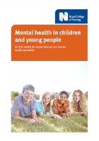 Mental health in children and young people: an RCN toolkit for nurses who are not mental health specialists.