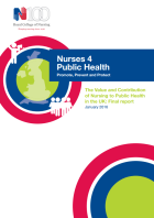 Nurses 4 public health: promote, prevent and protect. The value and contribution of nursing to public health in the UK.