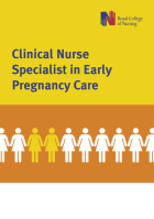 Royal College of Nursing (2017) Clinical nurse specialist in early pregnancy care, London: RCN.