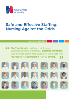 Royal College of Nursing (2017) Safe and effective staffing: nursing against the odds, London: RCN. 
