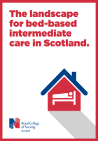 Royal College of Nursing (2017) The landscape for bed-based intermediate care in Scotland, Edinburgh, RCN.