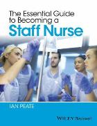 Peate I (2016) The essential guide to becoming a staff nurse, Chichester: Wiley Blackwell.