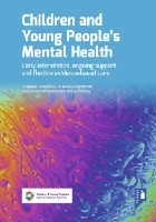 Theodosiou L, Knightsmith P, Lavis P and Bailey S (2020) Children and young people's mental health : early intervention, ongoing support and flexible evidence-based care. Shoreham by Sea: Pavillion.