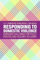 Holt S et al (2017) Responding to domestic violence: emerging challenges for policy, practice and research in Europe, London: Jessica Kingsley.