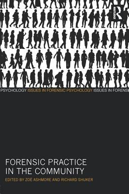 Ashmore Z (2014) Forensic practice in the community, Florence: Taylor and Francis.