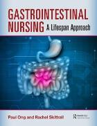 Ong P and Skittrall R (2017) Gastrointestinal nursing: a lifespan approach, Boca Raton: CRC Press.