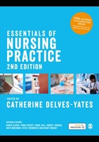 Delves-Yates C and Northway R (2018) Essentials of nursing practice (2nd edition), Los Angeles, Sage.