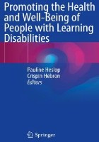 Heslop P and Hebron C (2020) Promoting the health and well-being of people with learning disabilities. Cham: Springer.