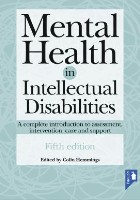Hemmings C (2018) Mental health in intellectual disabilities: a complete introduction to assessment, intervention, care and support.