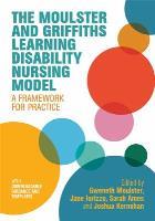 Moulster G (2019) The Moulster and Griffiths nursing model: a framework for learning disability nursing practice,London: Jessica Kingsley Publishers