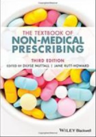 Nuttall D and Rutt-Howard J (editors) (2019) Textbook of non-medical prescribing. 3rd edn. Chichester: Wiley Blackwell.