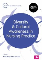 Brathwaite B (ed.) (2019) Diversity and cultural awareness in nursing practice. London: Sage.