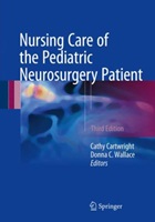 Cartwright, Cathy C (2017) Nursing care of the pediatric neurosurgery patient, Berlin: Springer International Publishing