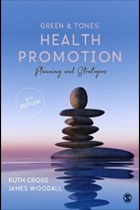 Green J and others (2019) Health promotion: planning and strategies (4th edition), London: Sage.