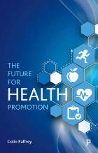 Palfrey C (2018) The future for health promotion, London: Polity Press.