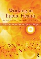 Sim F and Wright J (2015) Working in public health: an introduction to careers in public health, Abigdon: Routledge.